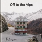 Off To The Alps 1